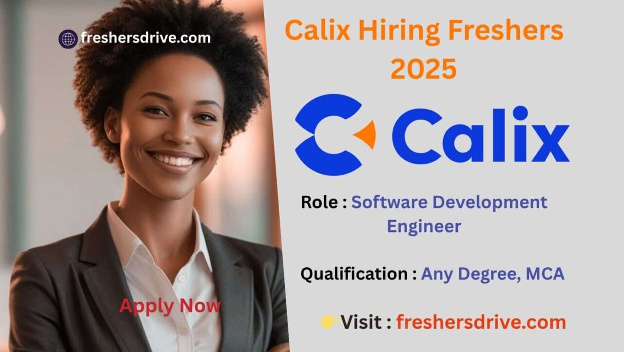Calix Hiring Freshers 2025 – Graduate Trainee Job in Bangalore