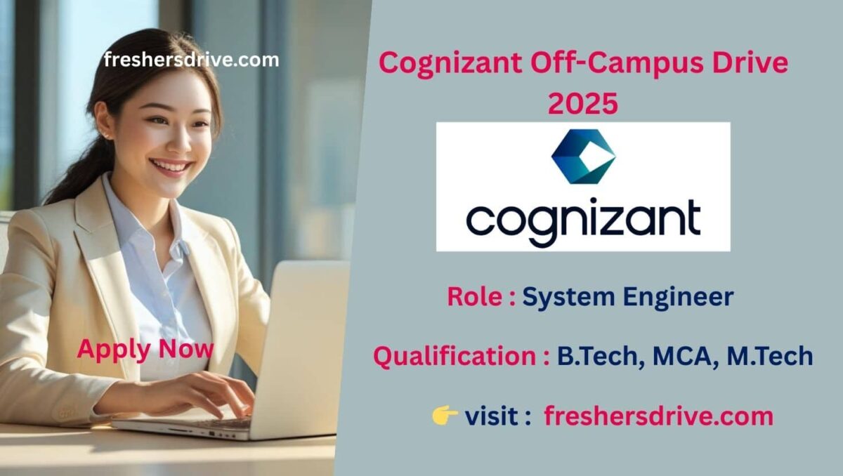 Cognizant Off Campus Drive 2025 for System Engineer in Chennai – Freshers Apply Now