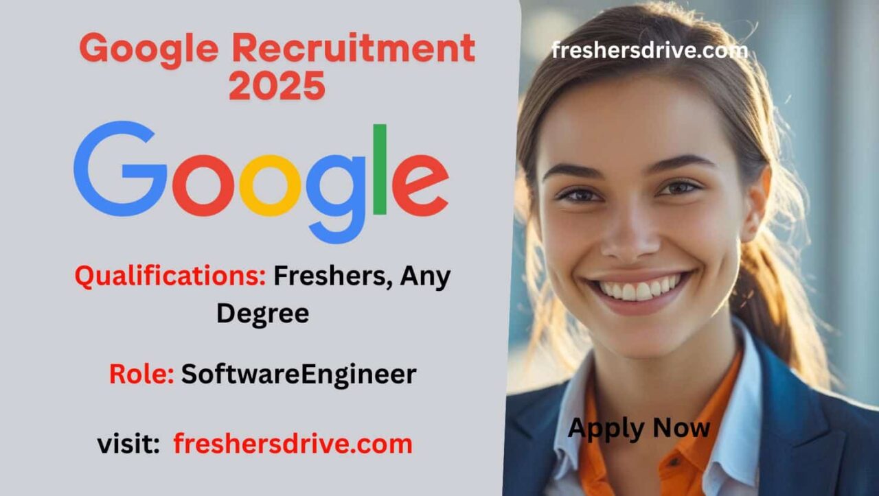 Google Recruitment 2025 – Software Engineer Job Notification