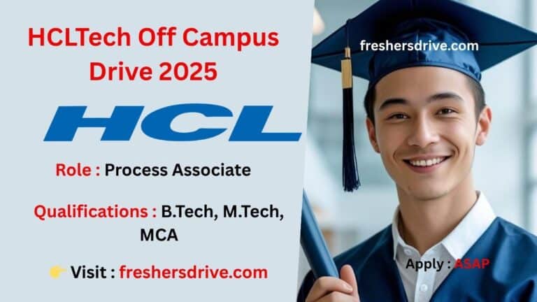 HCLTech Off Campus Drive 2025 – Process Associate Jobs in Chennai.
