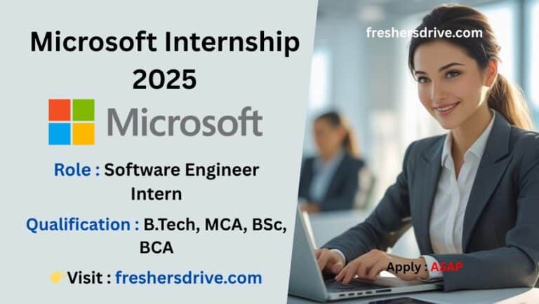 Microsoft Freshers Internship 2025 – Software Engineer Intern Opportunity for Freshers