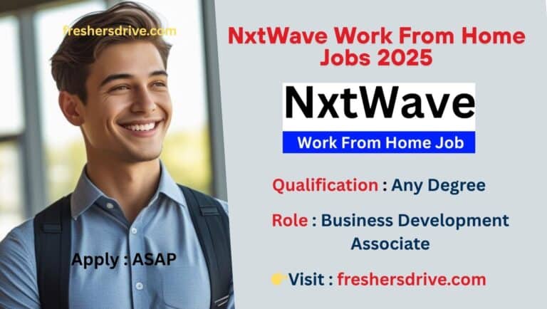 NxtWave Work From Home Jobs 2025 Business Development Associate – Apply Online Now