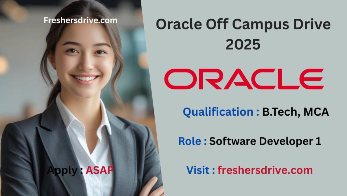Oracle Off Campus Drive 2025 – Software Developer 1 Job for Freshers