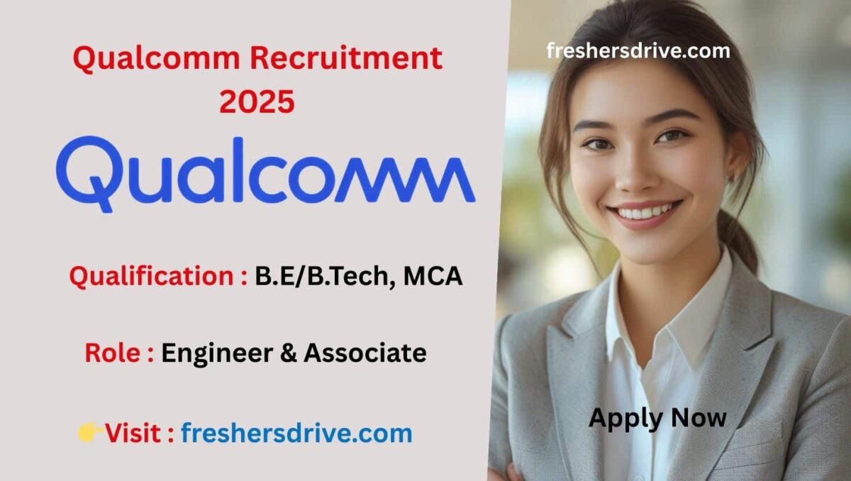 Qualcomm Off Campus Drive 2025 for Associate Engineer – Freshers Recruitment