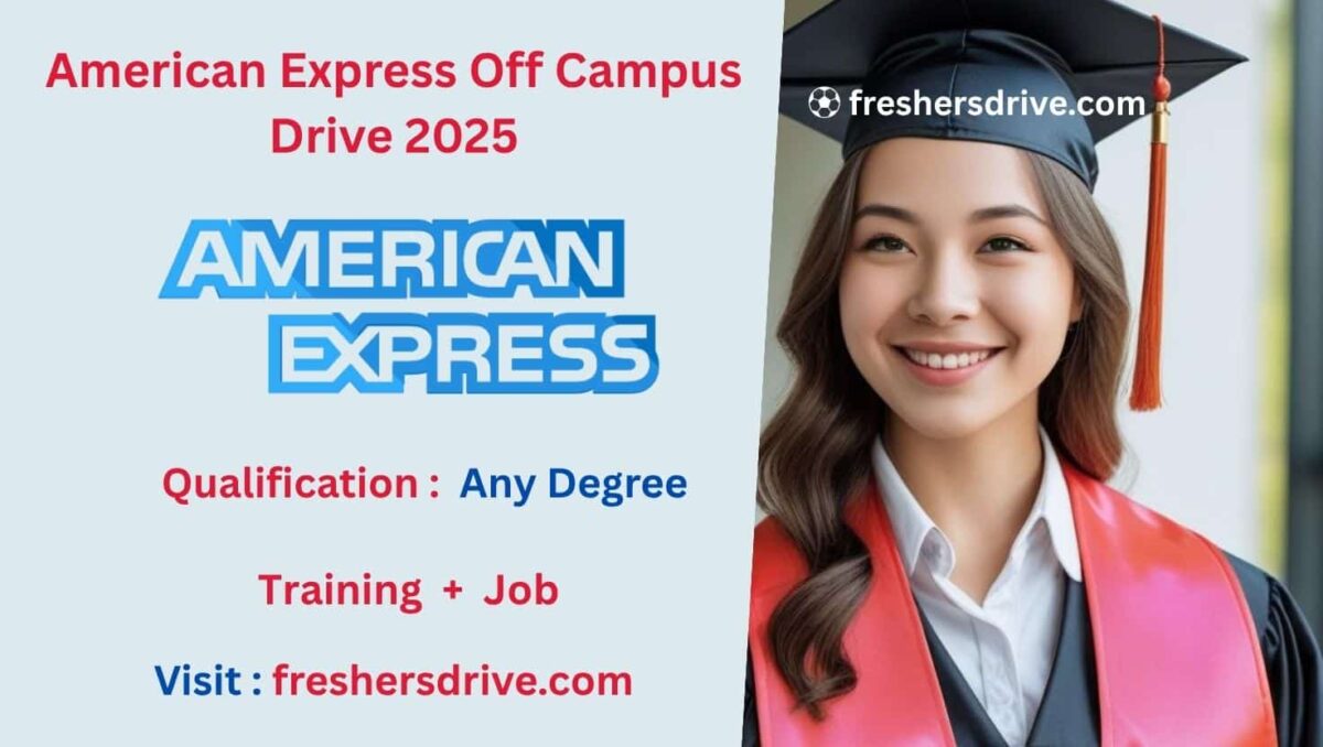 American Express Off Campus Drive 2025 – Apprentice Jobs in Bangalore & Hyderabad