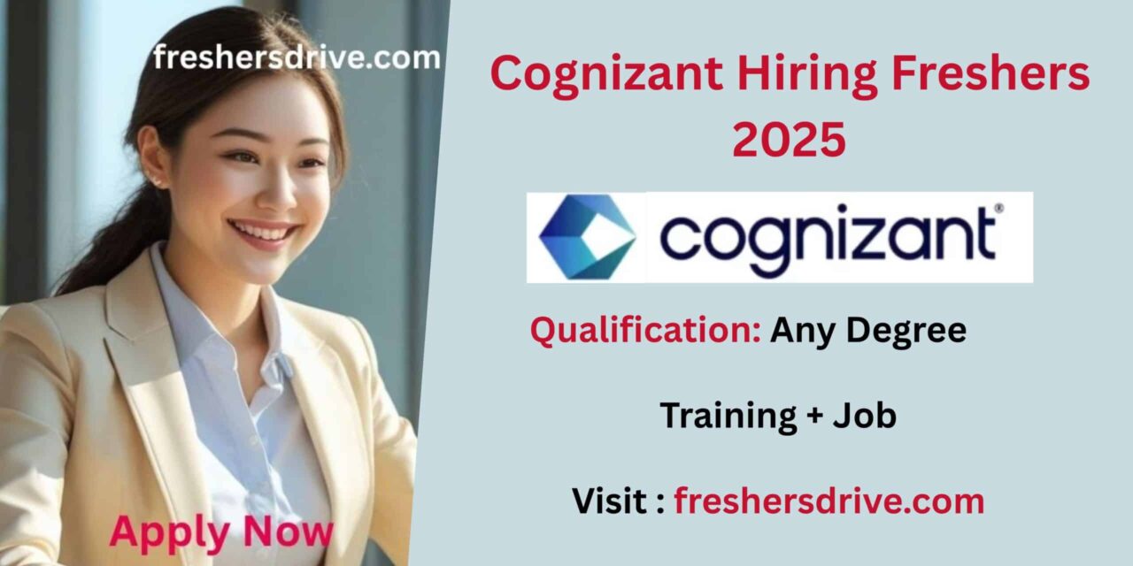Cognizant Hiring Freshers Trainee 2025 in Bangalore.