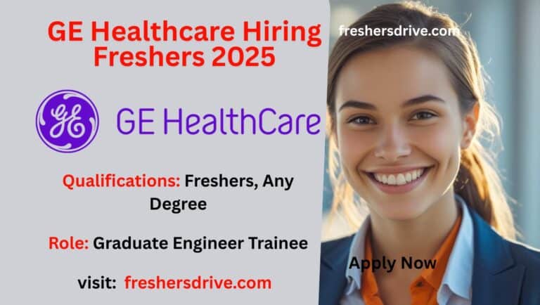 GE Healthcare Hiring Freshers 2025 – Engineering Jobs in Chennai