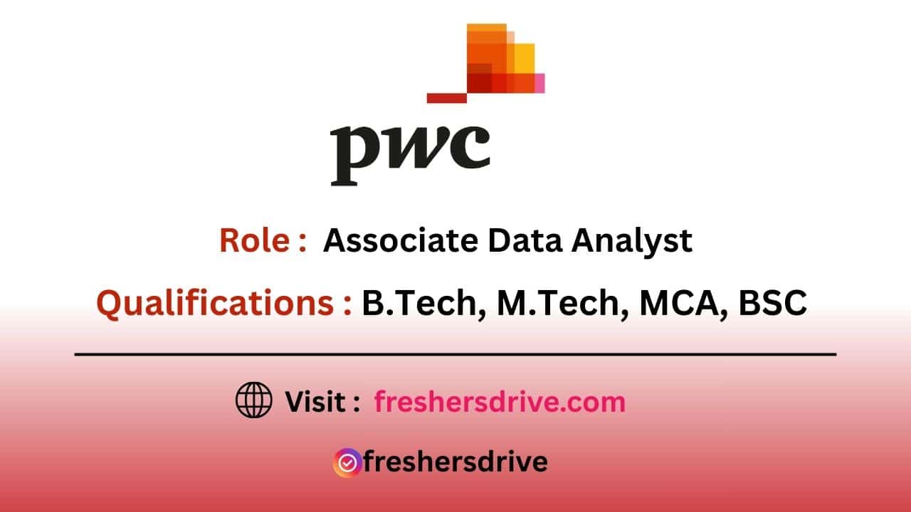 PwC Off Campus Drive 2025 – Associate Data Analyst Recruitment in Bangalore