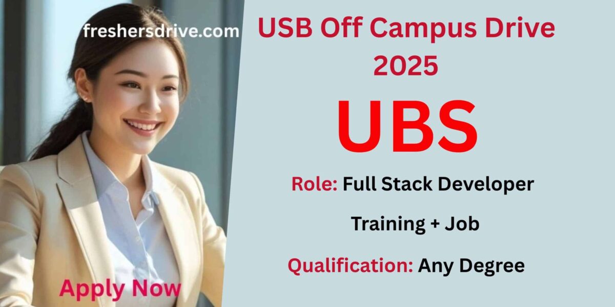 UBS Off Campus Drive 2025 – Full Stack Developer Recruitment in Pune