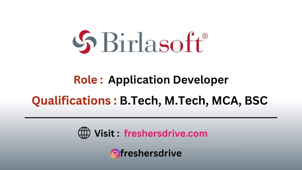Birlasoft Off Campus Drive 2025 for Application Developer in Hyderabad