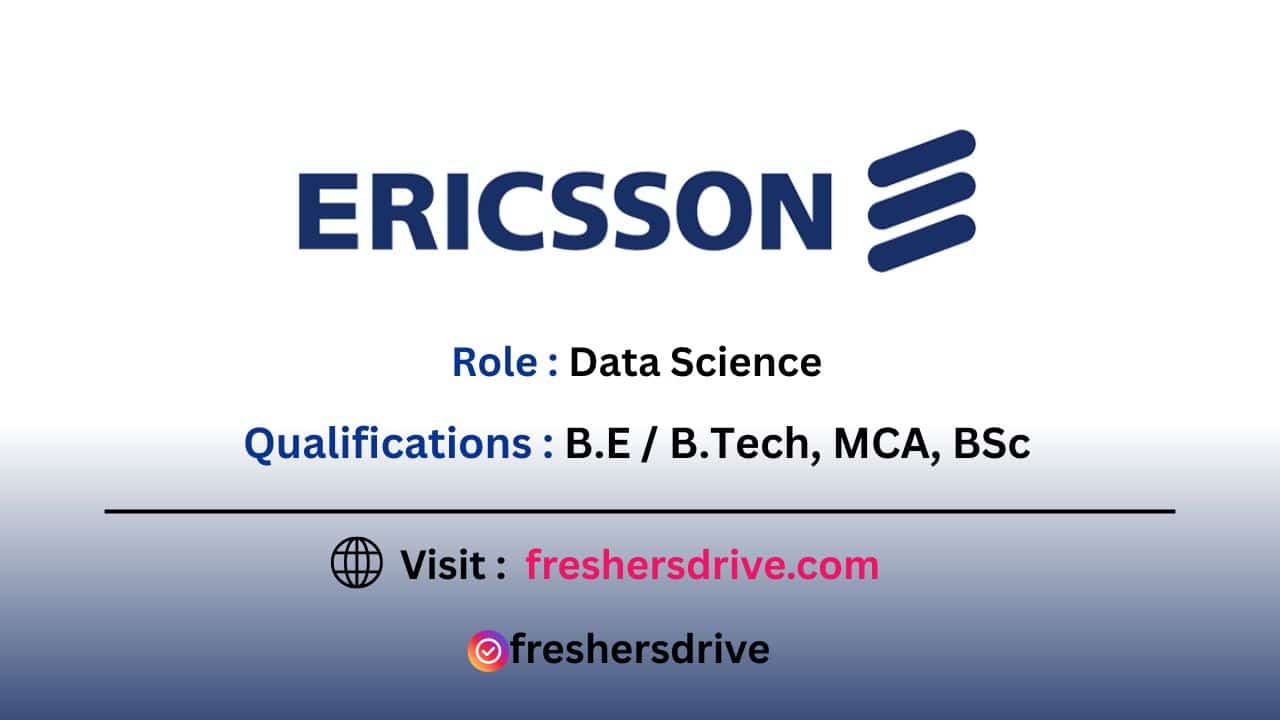 Ericsson Off Campus Drive 2025 – Data Scientist Recruitment in Bangalore