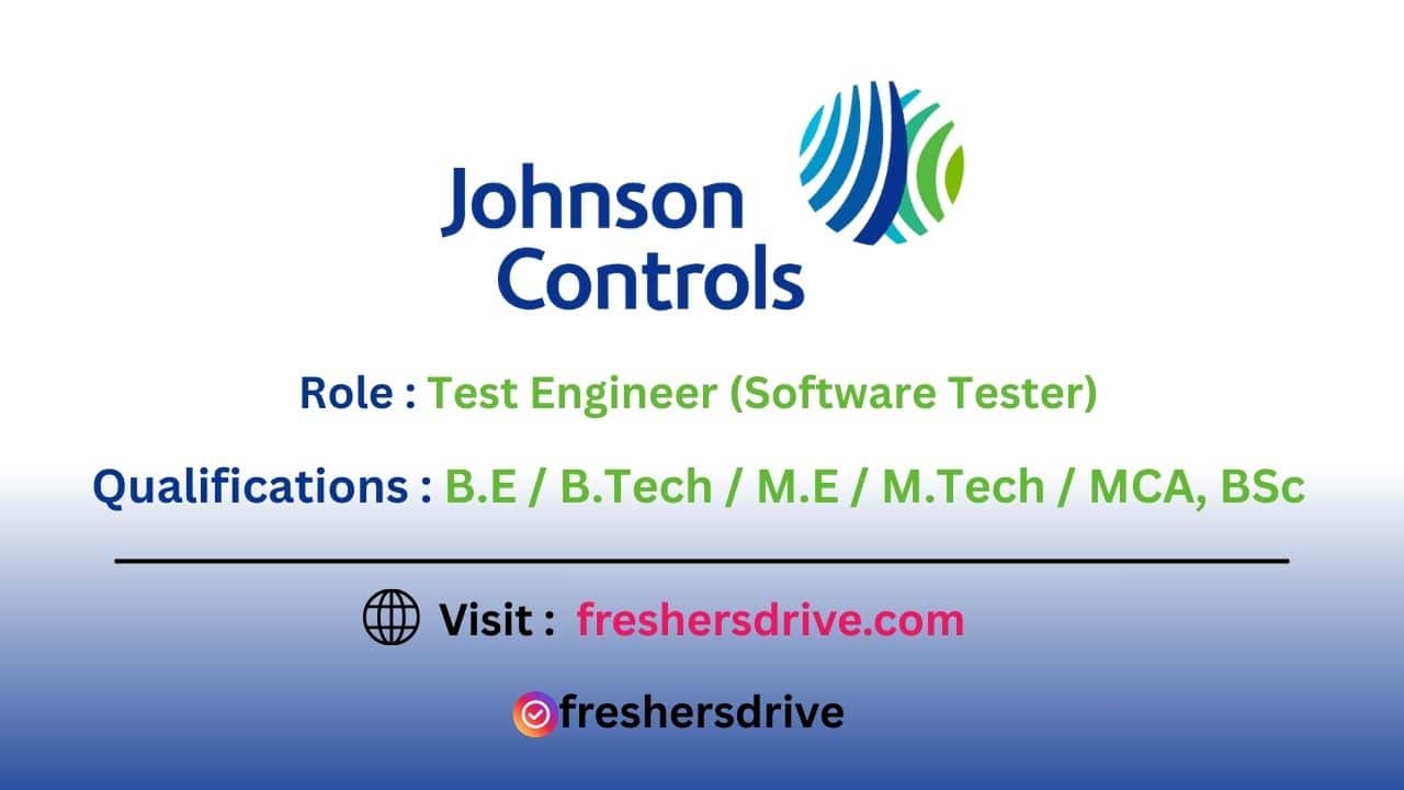 Johnson Controls Off Campus Drive 2025 – Test Engineer Jobs in Hyderabad